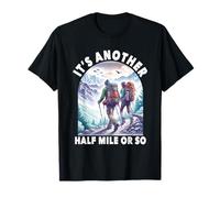 Funny Hiking Camping Half a Mile or So T-Shirt