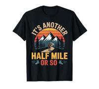 Funny Hiking Camping Half a Mile or So T-Shirt