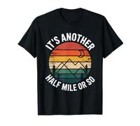 Funny Hiking Camping Half a Mile or So T-Shirt