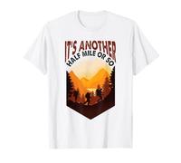 Funny Hiking Camping Half a Mile or So T-Shirt