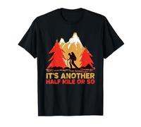 Funny Hiking Camping Half a Mile or So T-Shirt
