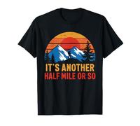 Funny Hiking Camping Half a Mile or So T-Shirt