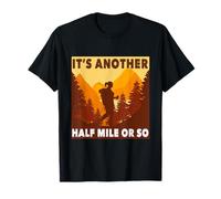 Funny Hiking Camping Half a Mile or So T-Shirt