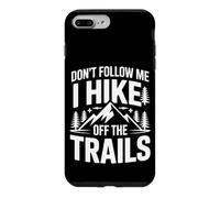 Funny Hiking Don't Follow MeI Hike Off The Trails Case for iPhone 7 Plus/8 Plus