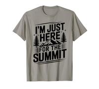 Funny Hiking I'm Just Here for The Summit T-Shirt
