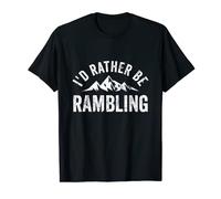 Funny Hiking Joke I'd Rather Be Rambling Rambler Walking T-Shirt