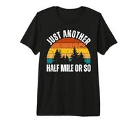 Funny Hiking Just Another Half Mile or so Retro Sunset Premium T-Shirt