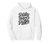 Funny Hiking Peaks Before People Pullover Hoodie