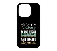 Funny History Art For Men Women Historians History Teachers Case for iPhone 14 Pro