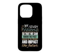 Funny History Art For Men Women Historians History Teachers Case for iPhone 15 Pro