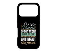 Funny History Art For Men Women Historians History Teachers Case for iPhone 17 Pro