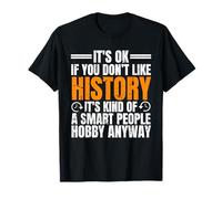 Funny History Art For Men Women Historians History Teachers T-Shirt