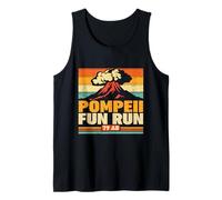 Funny History Pompeii Fun Run 79 AD Volcano Historical Tank Top