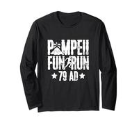 Funny History Pompeii Fun Run 79 AD Volcano Humor Long Sleeve T-Shirt
