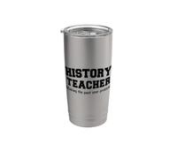 Funny History Teacher Making Past Your Problem Stainless Steel Insulated Tumbler