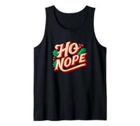 Funny Ho Nope Christmas Look Tank Top
