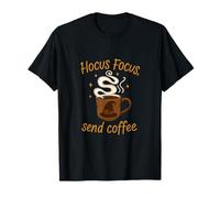 Funny Hocus Focus Send Coffee Morning Witch Design T-Shirt