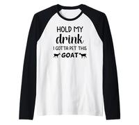Funny Hold My Drink I Gotta pet This Goat Raglan Baseball Tee