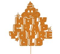 Funny Holy Crap You're Old Happy Birthday Glitter Topper by Cakeshop | Custom Colour Rude Joke Cake Decoration for Her/Him 30th 40th 50th 60th 70th 80th 90th Celebration Copper Orange