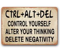 Funny Home Decor,Home Office Decor Sign,Classroom Poster Signs,Funny Garage Sign "Control Yourself Alter Your Thinking Delete Negativity" Metal Aluminum Sign 12x16 Inch
