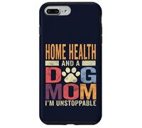 Funny Home Health Dog Mom Shirt Home Health And A Dog Mom Case for iPhone 7 Plus/8 Plus