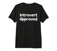 Funny Homebody Humor Design Cozy Introvert Approved tees Premium T-Shirt
