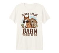 Funny Horse Girl Sorry I Cant Have Barn Things to Do Premium T-Shirt