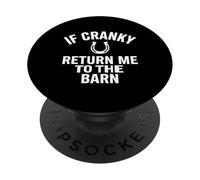 Funny Horse Lover If Cranky Return Me To Barn Men Women PopSockets Adhesive PopGrip