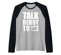 Funny Horse Racing Talk Derby to Me Derby Race Owner Raglan Baseball Tee