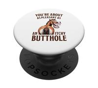 Funny Horse - You're About As Pleasant As an Itchy Butthole PopSockets Adhesive PopGrip