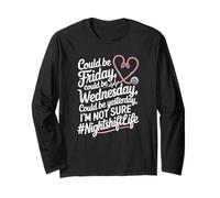 Funny Hospital Graveyard Shift Quote for Medical Staff Long Sleeve T-Shirt