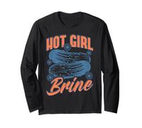 Funny Hot Girl Brine Pickle Puns Cute Foodie Viral Meme Long Sleeve T-Shirt