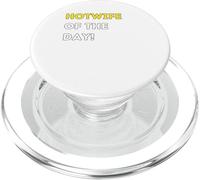 Funny Hotwife of the Day! - unique humorous gifts PopSockets PopGrip for MagSafe