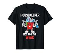Funny Housekeeper Cleaning Staff Not for The Weak Design T-Shirt