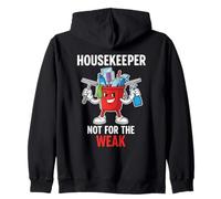 Funny Housekeeper Cleaning Staff Not for the Weak Design Zip Hoodie