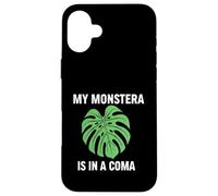 Funny Houseplant Mom My Monstera Is In A Coma Case for iPhone 16 Plus