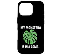 Funny Houseplant Mom My Monstera Is In A Coma Case for iPhone 16 Pro