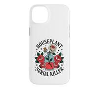 Funny Houseplants Serial Killer House Plants Gardeners Case for iPhone 14 Plus