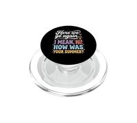 Funny How Was Your Summer Teacher First Day PopSockets PopGrip for MagSafe