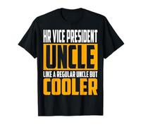 Funny HR Vice President Uncle - Like a Uncle but Cooler T-Shirt