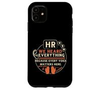 Funny HR We Heard Everything Human Resources Professional Case for iPhone 11