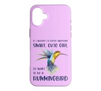 Funny Hummingbird Lover Girl Woman Quote Saying Phrase Joke Case for iPhone 16 Plus
