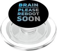 Funny Humor Text For People Funny Brain Please Reboot Soon PopSockets PopGrip for MagSafe