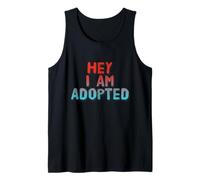 Funny Humor Text Funny Adoption Jokes Adopt Me I Am Adopted Tank Top