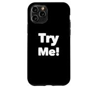 Funny Humor Text Funny For Challenging People Try Me Quotes Case for iPhone 11 Pro