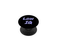 Funny Humor Text Funny For Not Smart People I Have A Low IQ PopSockets Adhesive PopGrip
