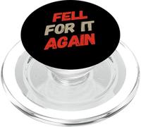 Funny Humor Text Funny For People Funny Fell Fo It Again PopSockets PopGrip for MagSafe