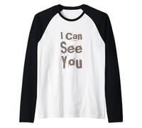 Funny Humor Text Funny for People Funny I Can See You Raglan Baseball Tee