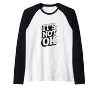 Funny Humor Text Funny for People Funny It is Not Ok Raglan Baseball Tee