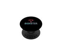 Funny Humor Text Funny For People Funny It’s A Disaster PopSockets Adhesive PopGrip